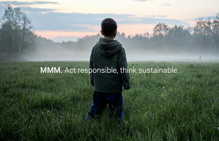 MMM. Act responsible, think sustainable.